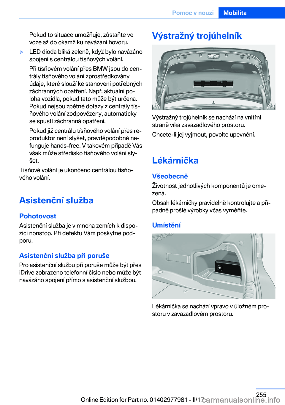 BMW 3 SERIES 2017  Návod na použití (in Czech) �P�o�k�u�d� �t�o� �s�i�t�u�a�c�e� �u�m�o �