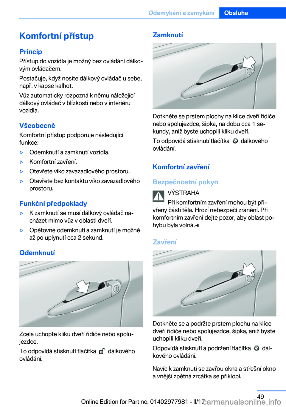 BMW 3 SERIES 2017  Návod na použití (in Czech) �K�o�m�f�o�r�t�n�