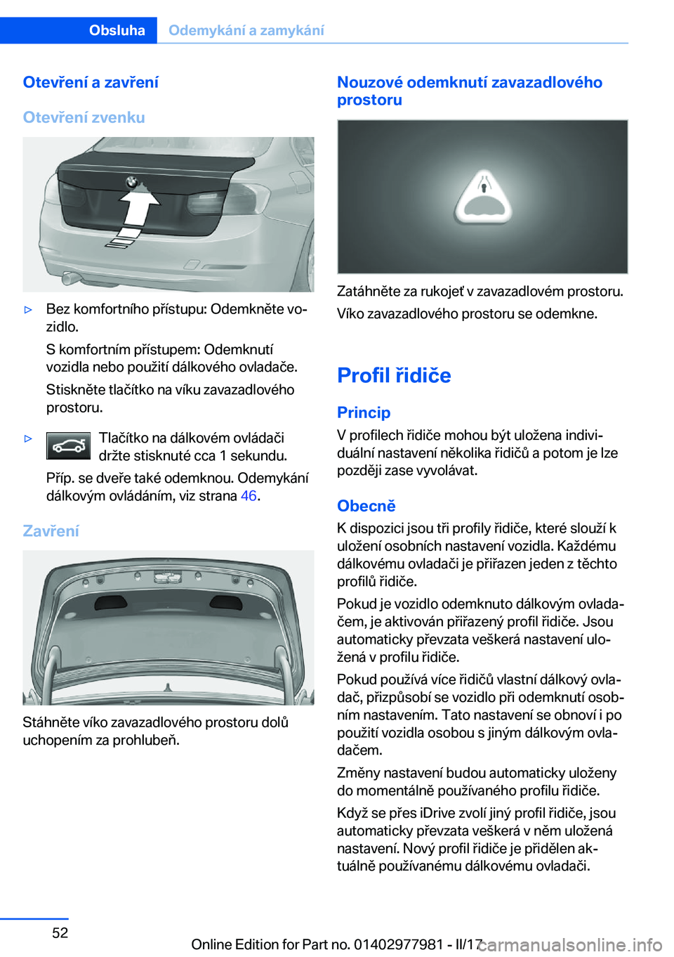 BMW 3 SERIES 2017  Návod na použití (in Czech) �O�t�e�v�e�n�