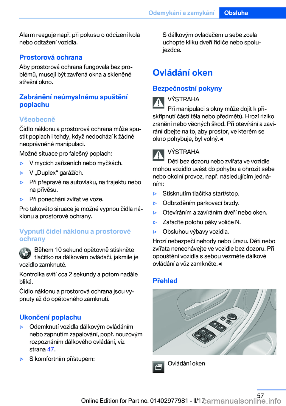 BMW 3 SERIES 2017  Návod na použití (in Czech) �A�l�a�r�m� �r�e�a�g�u�j�e� �n�a�p �.� �p �i� �p�o�k�u�s�u� �o� �o�d�c�i�z�e�n�