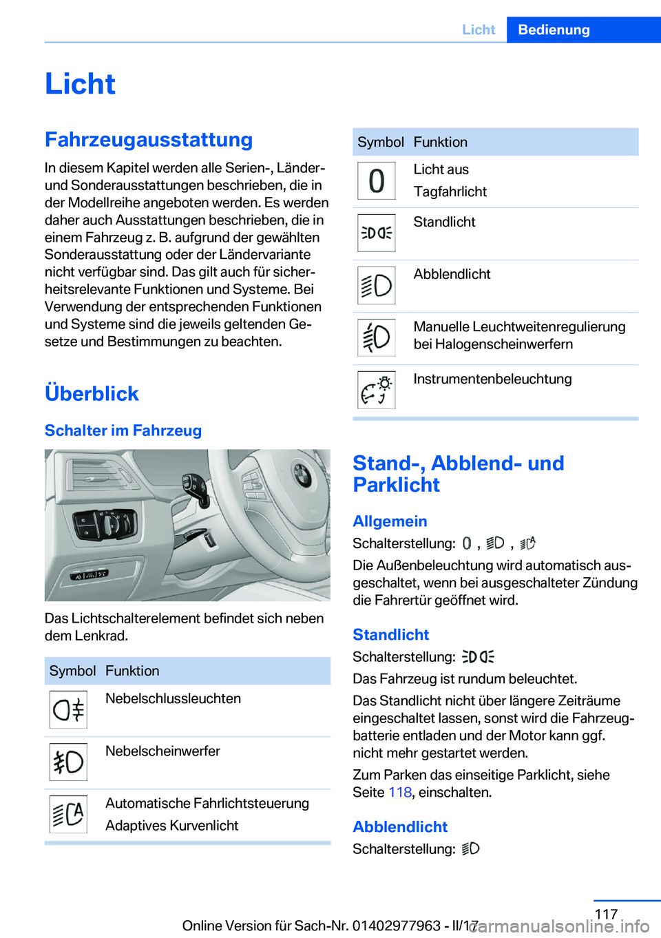 BMW 3 SERIES 2017  Betriebsanleitungen (in German) �L�i�c�h�t�F�a�h�r�z�e�u�g�a�u�s�s�t�a�t�t�u�n�g
�I�n� �d�i�e�s�e�m� �K�a�p�i�t�e�l� �w�e�r�d�e�n� �a�l�l�e� �S�e�r�i�e�n�-�,� �L�