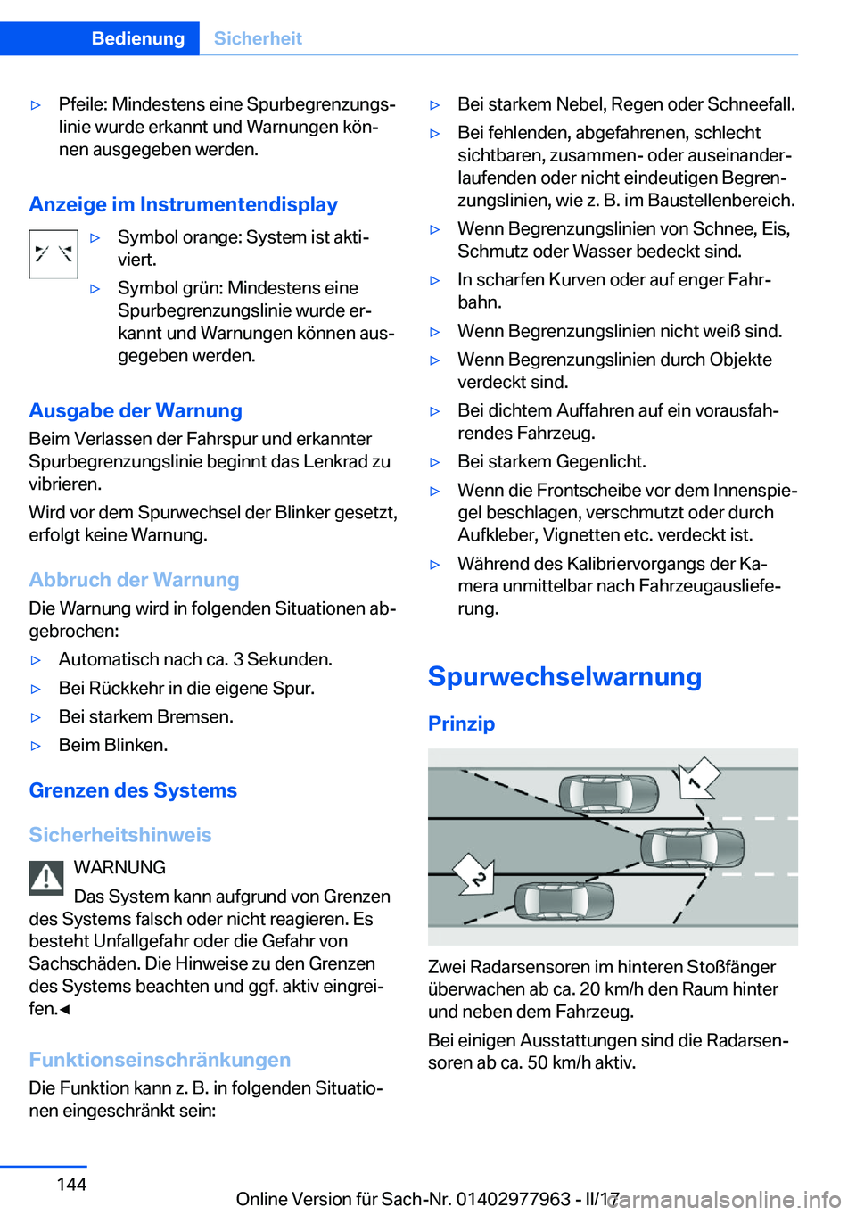 BMW 3 SERIES 2017  Betriebsanleitungen (in German) y�P�f�e�i�l�e�:� �M�i�n�d�e�s�t�e�n�s� �e�i�n�e� �S�p�u�r�b�e�g�r�e�n�z�u�n�g�sj�l�i�n�i�e� �w�u�r�d�e� �e�r�k�a�n�n�t� �u�n�d� �W�a�r�n�u�n�g�e�n� �k�