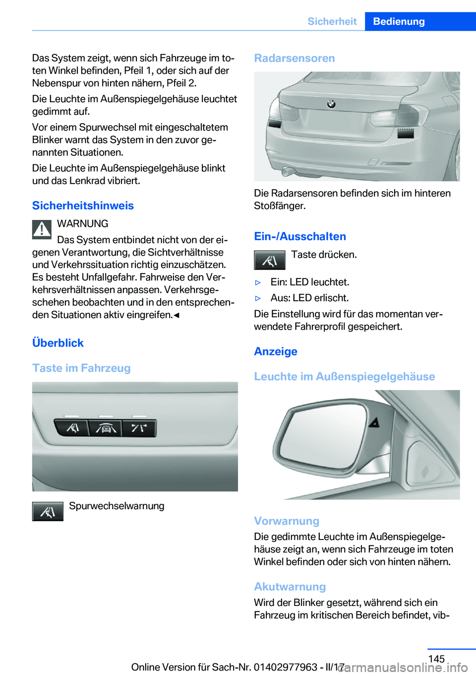 BMW 3 SERIES 2017  Betriebsanleitungen (in German) �D�a�s� �S�y�s�t�e�m� �z�e�i�g�t�,� �w�e�n�n� �s�i�c�h� �F�a�h�r�z�e�u�g�e� �i�m� �t�oj�t�e�n� �W�i�n�k�e�l� �b�e�f�i�n�d�e�n�,� �P�f�e�i�l� �1�,� �o�d�e�r� �s�i�c�h� �a�u�f� �d�e�r
�N�e�b�e�n�s�p�u�