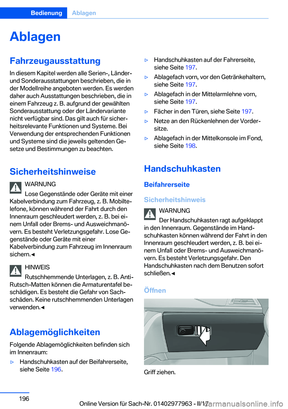 BMW 3 SERIES 2017  Betriebsanleitungen (in German) �A�b�l�a�g�e�n�F�a�h�r�z�e�u�g�a�u�s�s�t�a�t�t�u�n�g�I�n� �d�i�e�s�e�m� �K�a�p�i�t�e�l� �w�e�r�d�e�n� �a�l�l�e� �S�e�r�i�e�n�-�,� �L�