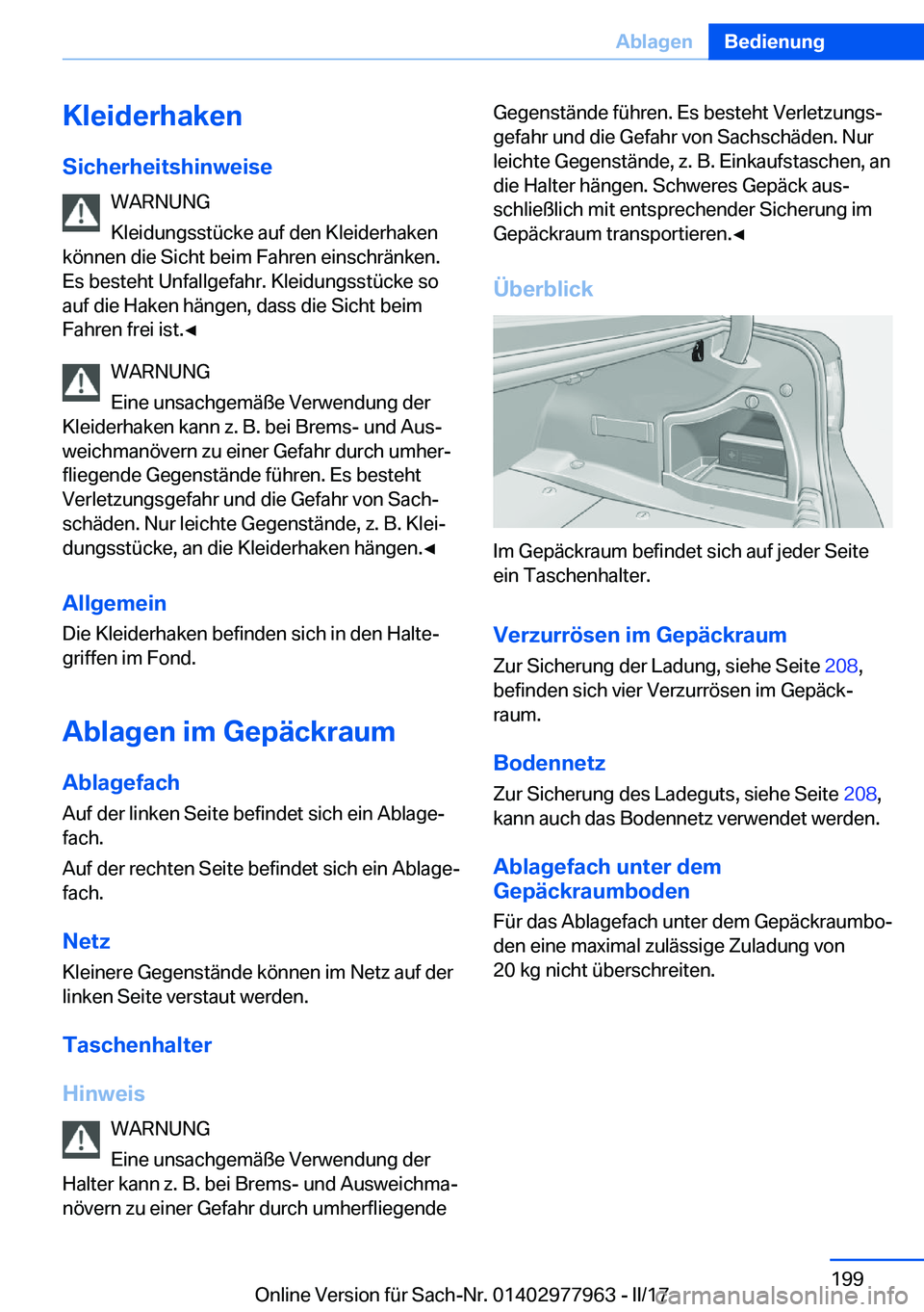 BMW 3 SERIES 2017  Betriebsanleitungen (in German) �K�l�e�i�d�e�r�h�a�k�e�n�S�i�c�h�e�r�h�e�i�t�s�h�i�n�w�e�i�s�e �W�A�R�N�U�N�G
�K�l�e�i�d�u�n�g�s�s�t�