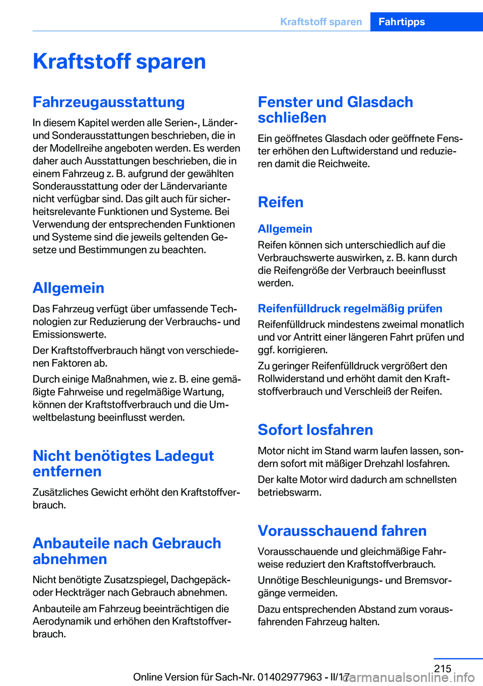 BMW 3 SERIES 2017  Betriebsanleitungen (in German) �K�r�a�f�t�s�t�o�f�f��s�p�a�r�e�n�F�a�h�r�z�e�u�g�a�u�s�s�t�a�t�t�u�n�g
�I�n� �d�i�e�s�e�m� �K�a�p�i�t�e�l� �w�e�r�d�e�n� �a�l�l�e� �S�e�r�i�e�n�-�,� �L�
