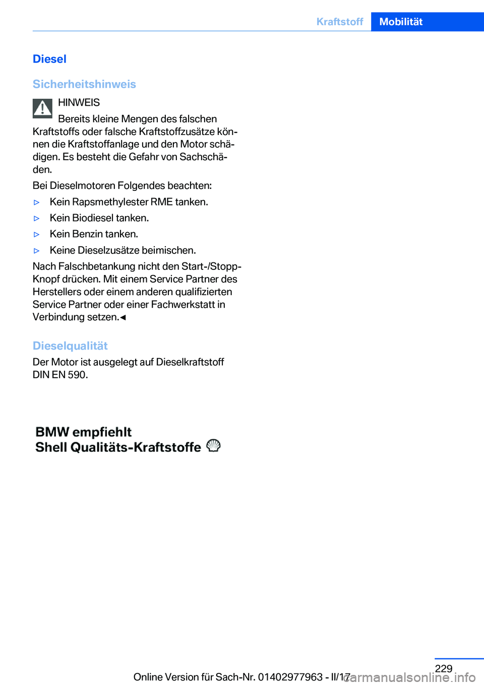 BMW 3 SERIES 2017  Betriebsanleitungen (in German) �D�i�e�s�e�l
�S�i�c�h�e�r�h�e�i�t�s�h�i�n�w�e�i�s �H�I�N�W�E�I�S
�B�e�r�e�i�t�s� �k�l�e�i�n�e� �M�e�n�g�e�n� �d�e�s� �f�a�l�s�c�h�e�n
�K�r�a�f�t�s�t�o�f�f�s� �o�d�e�r� �f�a�l�s�c�h�e� �K�r�a�f�t�s�t�o