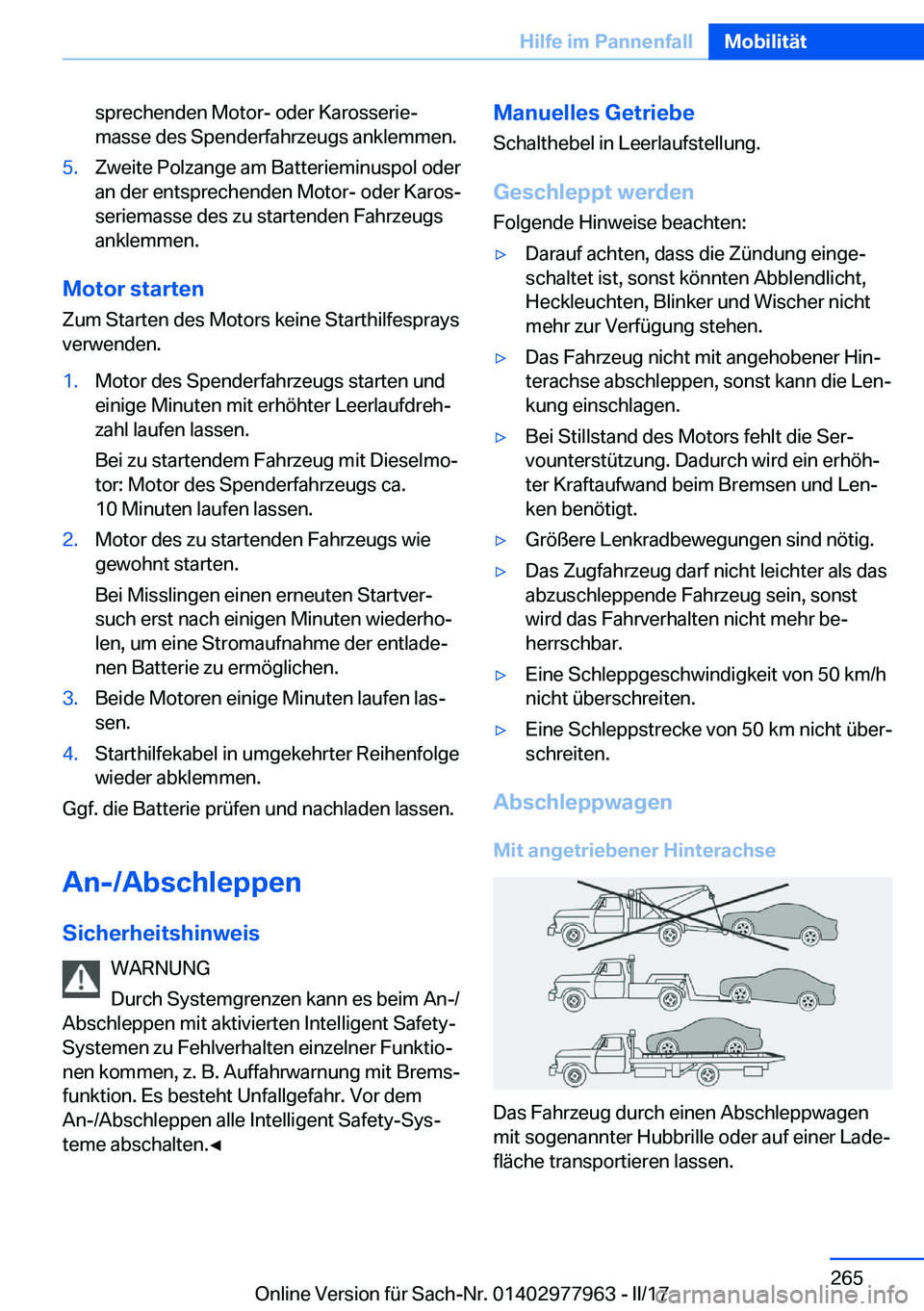 BMW 3 SERIES 2017  Betriebsanleitungen (in German) �s�p�r�e�c�h�e�n�d�e�n� �M�o�t�o�r�-� �o�d�e�r� �K�a�r�o�s�s�e�r�i�ej
�m�a�s�s�e� �d�e�s� �S�p�e�n�d�e�r�f�a�h�r�z�e�u�g�s� �a�n�k�l�e�m�m�e�n�.�5�.�Z�w�e�i�t�e� �P�o�l�z�a�n�g�e� �a�m� �B�a�t�t�e�r�