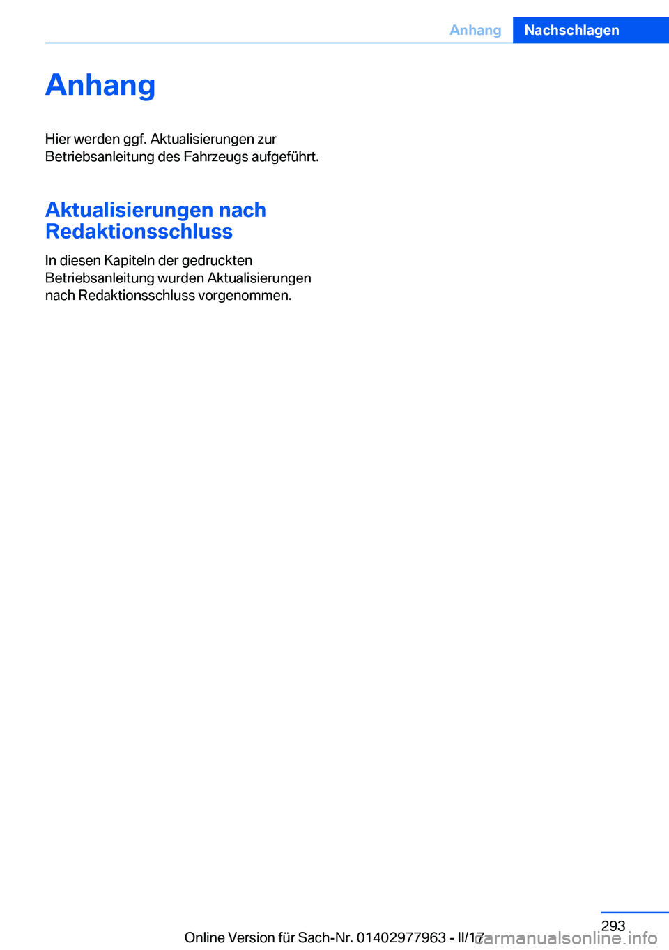 BMW 3 SERIES 2017  Betriebsanleitungen (in German) �A�n�h�a�n�g�H�i�e�r� �w�e�r�d�e�n� �g�g�f�.� �A�k�t�u�a�l�i�s�i�e�r�u�n�g�e�n� �z�u�r
�B�e�t�r�i�e�b�s�a�n�l�e�i�t�u�n�g� �d�e�s� �F�a�h�r�z�e�u�g�s� �a�u�f�g�e�f�