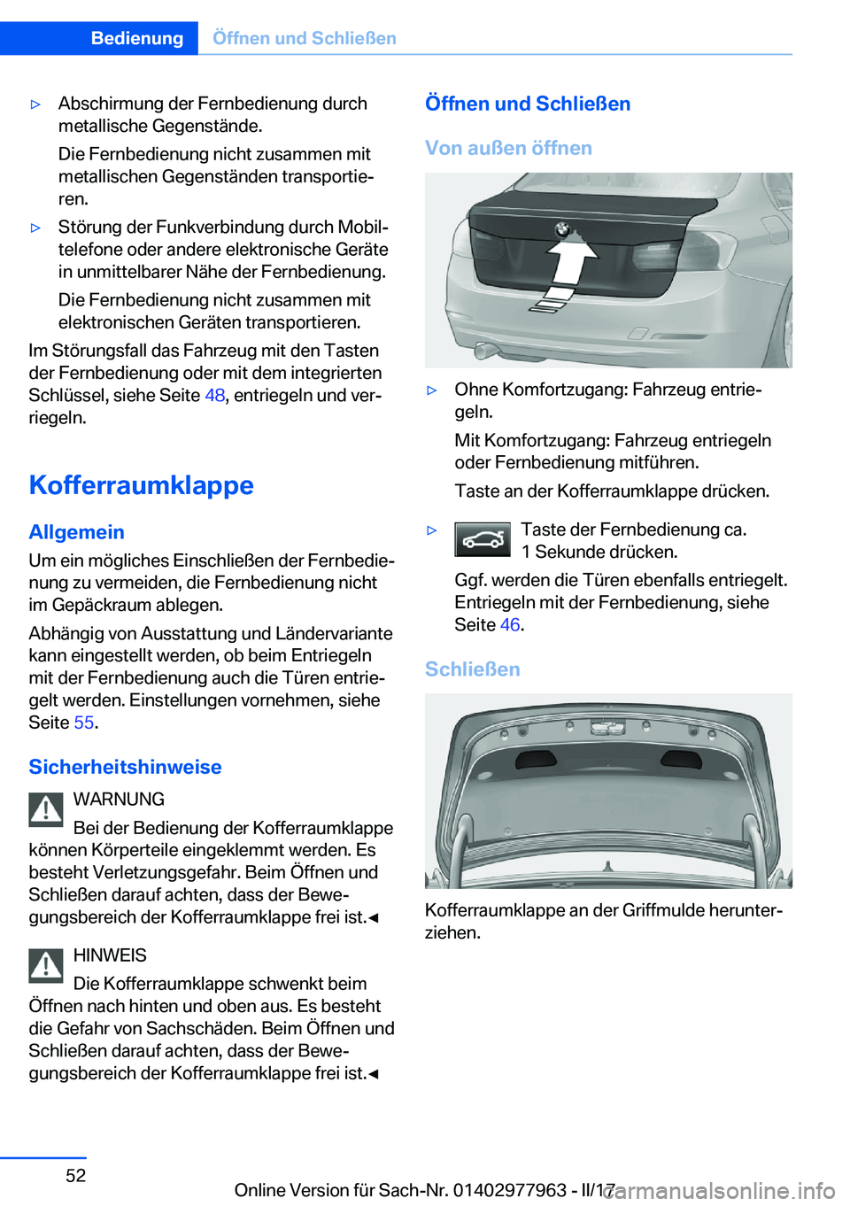 BMW 3 SERIES 2017  Betriebsanleitungen (in German) y�A�b�s�c�h�i�r�m�u�n�g� �d�e�r� �F�e�r�n�b�e�d�i�e�n�u�n�g� �d�u�r�c�h
�m�e�t�a�l�l�i�s�c�h�e� �G�e�g�e�n�s�t�