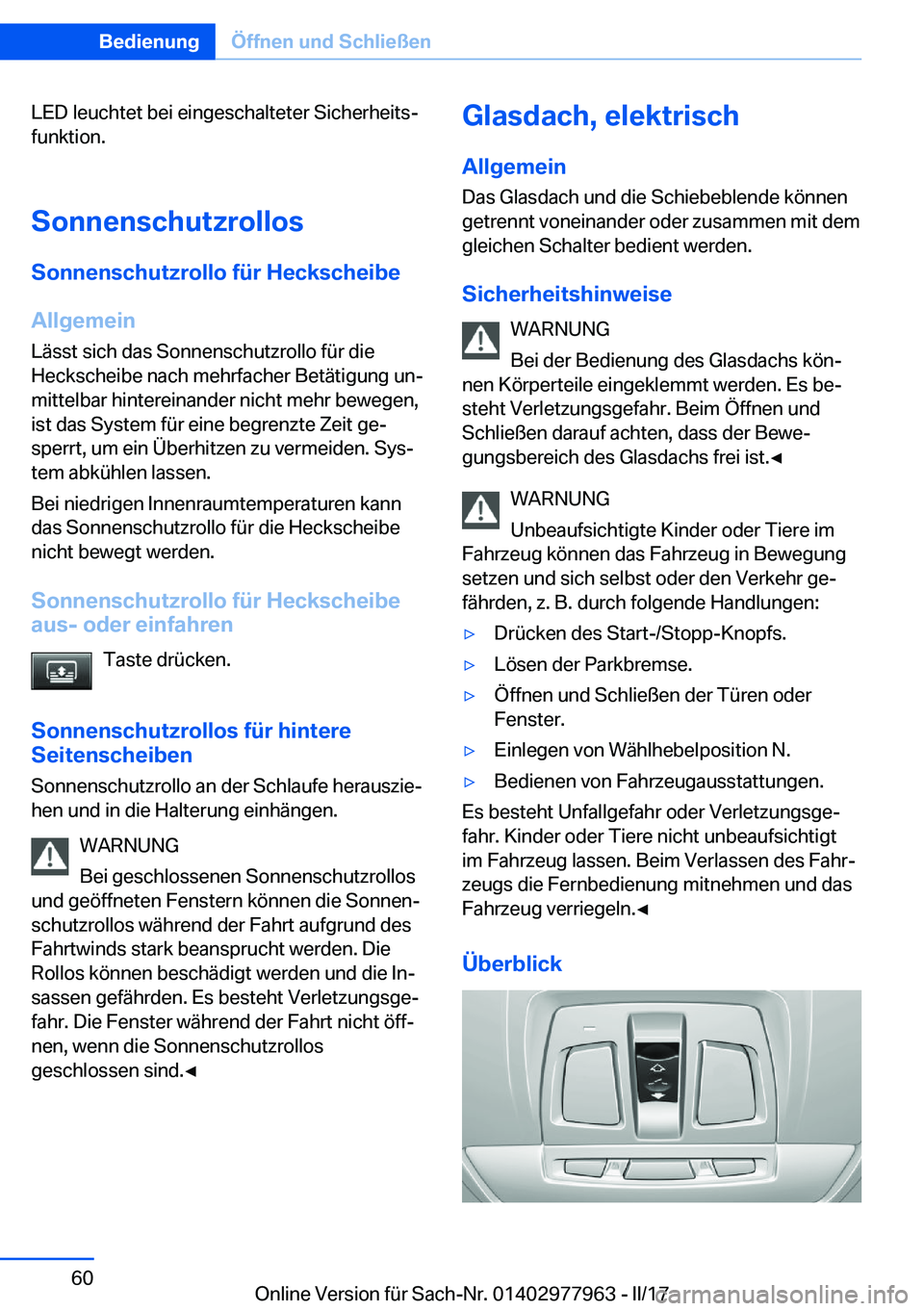 BMW 3 SERIES 2017  Betriebsanleitungen (in German) �L�E�D� �l�e�u�c�h�t�e�t� �b�e�i� �e�i�n�g�e�s�c�h�a�l�t�e�t�e�r� �S�i�c�h�e�r�h�e�i�t�sj�f�u�n�k�t�i�o�n�.
�S�o�n�n�e�n�s�c�h�u�t�z�r�o�l�l�o�s �S�o�n�n�e�n�s�c�h�u�t�z�r�o�l�l�o��f�