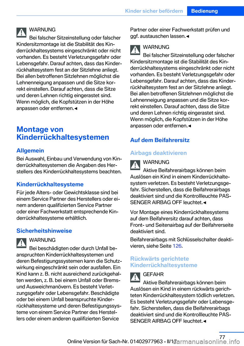 BMW 3 SERIES 2017  Betriebsanleitungen (in German) �W�A�R�N�U�N�G
�B�e�i� �f�a�l�s�c�h�e�r� �S�i�t�z�e�i�n�s�t�e�l�l�u�n�g� �o�d�e�r� �f�a�l�s�c�h�e�r
�K�i�n�d�e�r�s�i�t�z�m�o�n�t�a�g�e� �i�s�t� �d�i�e� �S�t�a�b�i�l�i�t�