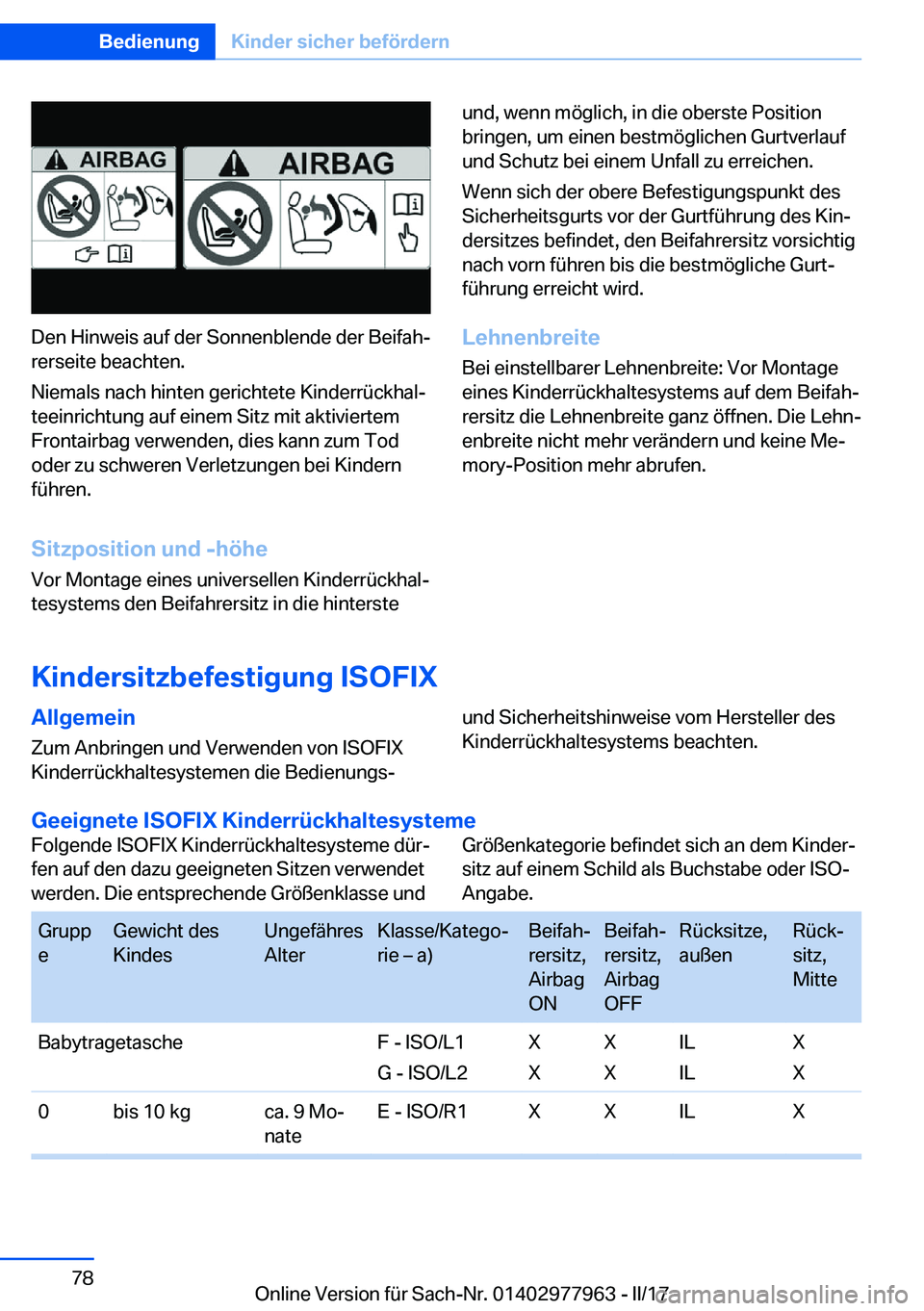 BMW 3 SERIES 2017  Betriebsanleitungen (in German) �D�e�n� �H�i�n�w�e�i�s� �a�u�f� �d�e�r� �S�o�n�n�e�n�b�l�e�n�d�e� �d�e�r� �B�e�i�f�a�hj�r�e�r�s�e�i�t�e� �b�e�a�c�h�t�e�n�.
�N�i�e�m�a�l�s� �n�a�c�h� �h�i�n�t�e�n� �g�e�r�i�c�h�t�e�t�e� �K�i�n�d�e�r�