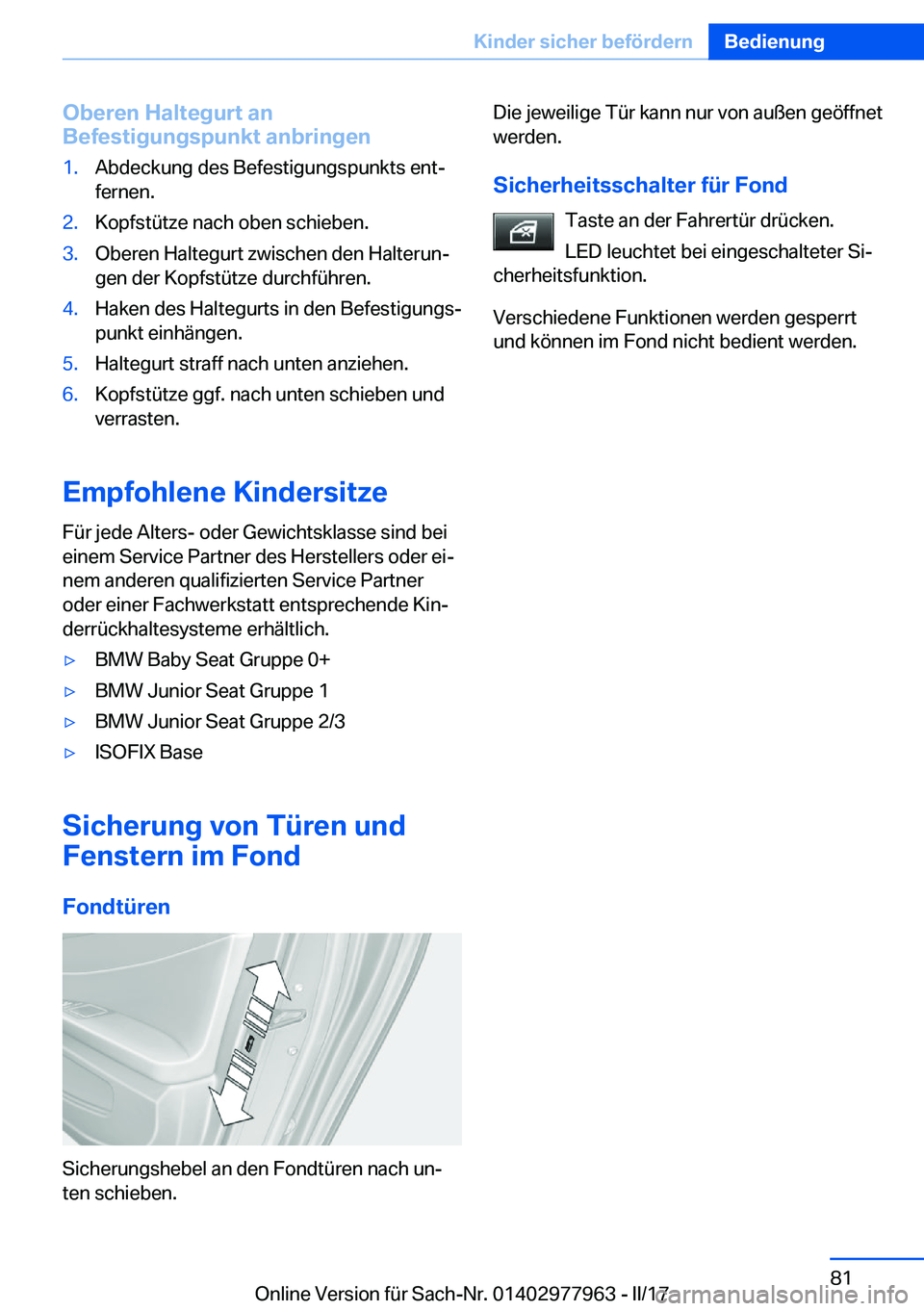 BMW 3 SERIES 2017  Betriebsanleitungen (in German) �O�b�e�r�e�n��H�a�l�t�e�g�u�r�t��a�n
�B�e�f�e�s�t�i�g�u�n�g�s�p�u�n�k�t��a�n�b�r�i�n�g�e�n�1�.�A�b�d�e�c�k�u�n�g� �d�e�s� �B�e�f�e�s�t�i�g�u�n�g�s�p�u�n�k�t�s� �e�n�tj
�f�e�r�n�e�n�.�2�.�K�o�p�f�s