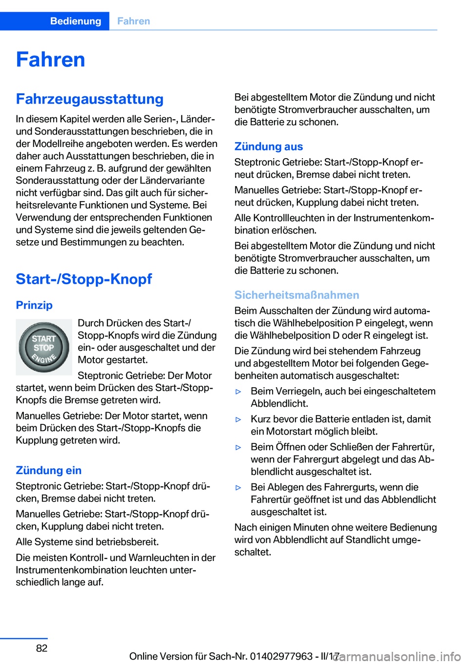 BMW 3 SERIES 2017  Betriebsanleitungen (in German) �F�a�h�r�e�n�F�a�h�r�z�e�u�g�a�u�s�s�t�a�t�t�u�n�g
�I�n� �d�i�e�s�e�m� �K�a�p�i�t�e�l� �w�e�r�d�e�n� �a�l�l�e� �S�e�r�i�e�n�-�,� �L�