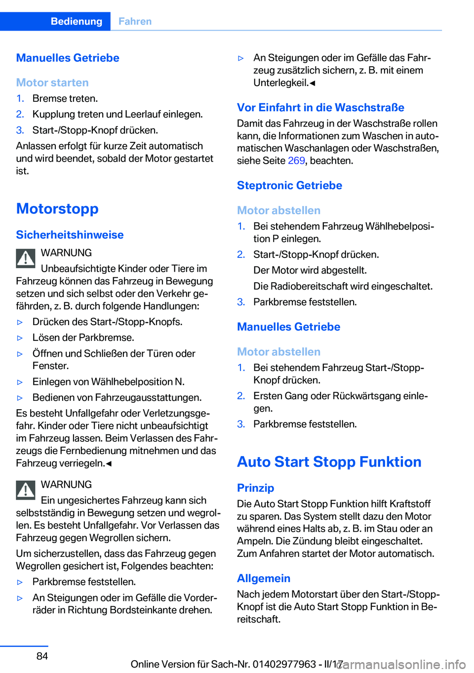 BMW 3 SERIES 2017  Betriebsanleitungen (in German) �M�a�n�u�e�l�l�e�s��G�e�t�r�i�e�b�e
�M�o�t�o�r��s�t�a�r�t�e�n�1�.�B�r�e�m�s�e� �t�r�e�t�e�n�.�2�.�K�u�p�p�l�u�n�g� �t�r�e�t�e�n� �u�n�d� �L�e�e�r�l�a�u�f� �e�i�n�l�e�g�e�n�.�3�.�S�t�a�r�t�-�/�S�t�o�
