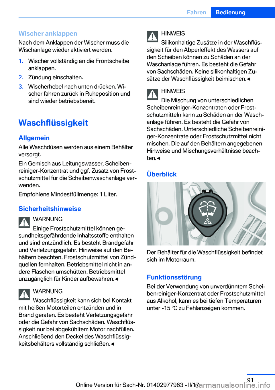 BMW 3 SERIES 2017  Betriebsanleitungen (in German) �W�i�s�c�h�e�r��a�n�k�l�a�p�p�e�n
�N�a�c�h� �d�e�m� �A�n�k�l�a�p�p�e�n� �d�e�r� �W�i�s�c�h�e�r� �m�u�s�s� �d�i�e �W�i�s�c�h�a�n�l�a�g�e� �w�i�e�d�e�r� �a�k�t�i�v�i�e�r�t� �w�e�r�d�e�n�.�1�.�W�i�s�c�h