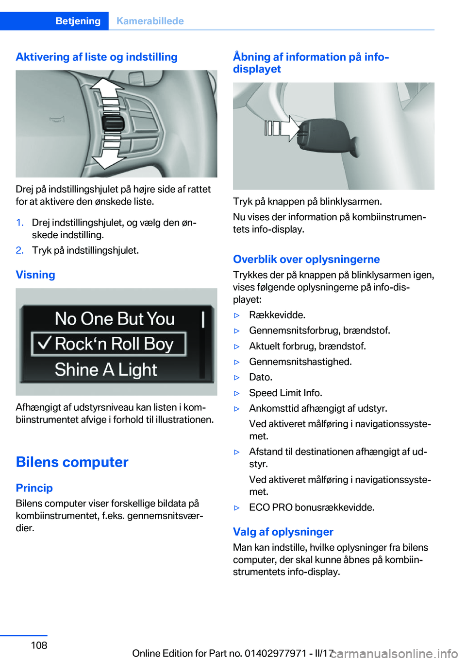 BMW 3 SERIES 2017  InstruktionsbØger (in Danish) �A�k�t�i�v�e�r�i�n�g��a�f��l�i�s�t�e��o�g��i�n�d�s�t�i�l�l�i�n�g
�D�r�e�j� �p�å� �i�n�d�s�t�i�l�l�i�n�g�s�h�j�u�l�e�t� �p�å� �h�