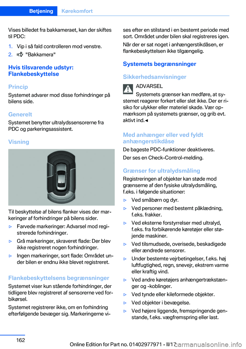 BMW 3 SERIES 2017  InstruktionsbØger (in Danish) �V�i�s�e�s� �b�i�l�l�e�d�e�t� �f�r�a� �b�a�k�k�a�m�e�r�a�e�t�,� �k�a�n� �d�e�r� �s�k�i�f�t�e�s�t�i�l� �P�D�C�:�1�.�V�i�p� �i� �s�å� �f�a�l�d� �c�o�n�t�r�o�l�l�e�r�e�n� �m�o�d� �v�e�n�s�t�r�e�.�2�.� �