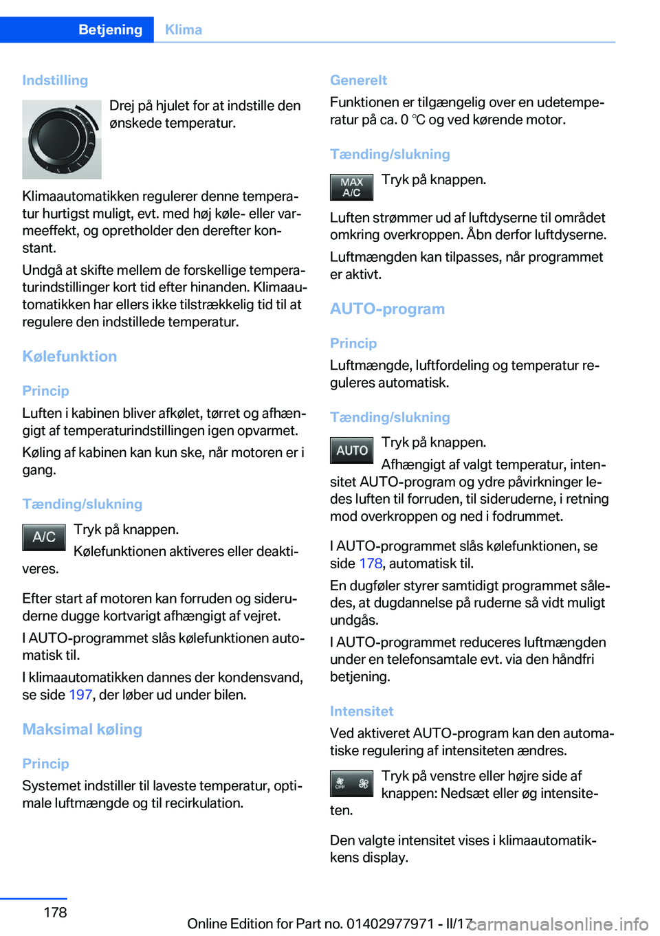 BMW 3 SERIES 2017  InstruktionsbØger (in Danish) �I�n�d�s�t�i�l�l�i�n�g�D�r�e�j� �p�å� �h�j�u�l�e�t� �f�o�r� �a�t� �i�n�d�s�t�i�l�l�e� �d�e�n
�