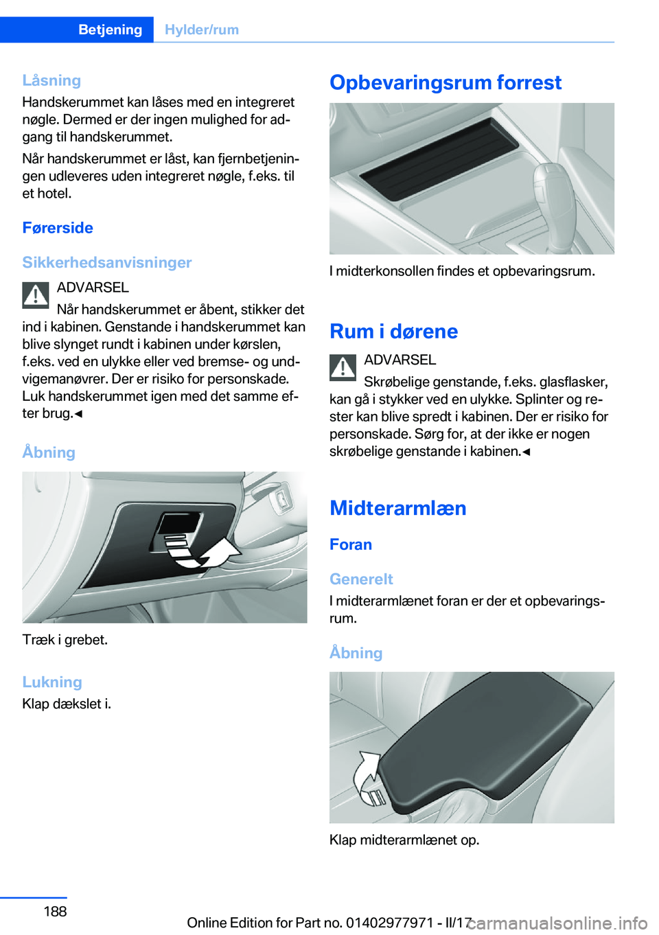 BMW 3 SERIES 2017  InstruktionsbØger (in Danish) �L�å�s�n�i�n�g�H�a�n�d�s�k�e�r�u�m�m�e�t� �k�a�n� �l�å�s�e�s� �m�e�d� �e�n� �i�n�t�e�g�r�e�r�e�t
�n�