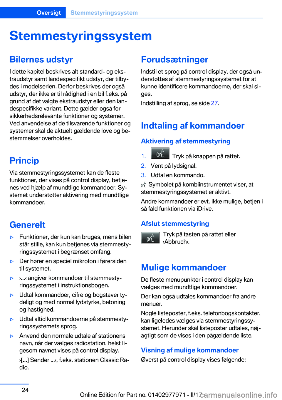 BMW 3 SERIES 2017  InstruktionsbØger (in Danish) �S�t�e�m�m�e�s�t�y�r�i�n�g�s�s�y�s�t�e�m�B�i�l�e�r�n�e�s��u�d�s�t�y�r
�I� �d�e�t�t�e� �k�a�p�i�t�e�l� �b�e�s�k�r�i�v�e�s� �a�l�t� �s�t�a�n�d�a�r�d�-� �o�g� �e�k�sj
�t�r�a�u�d�s�t�y�r� �s�a�m�t� �l�a