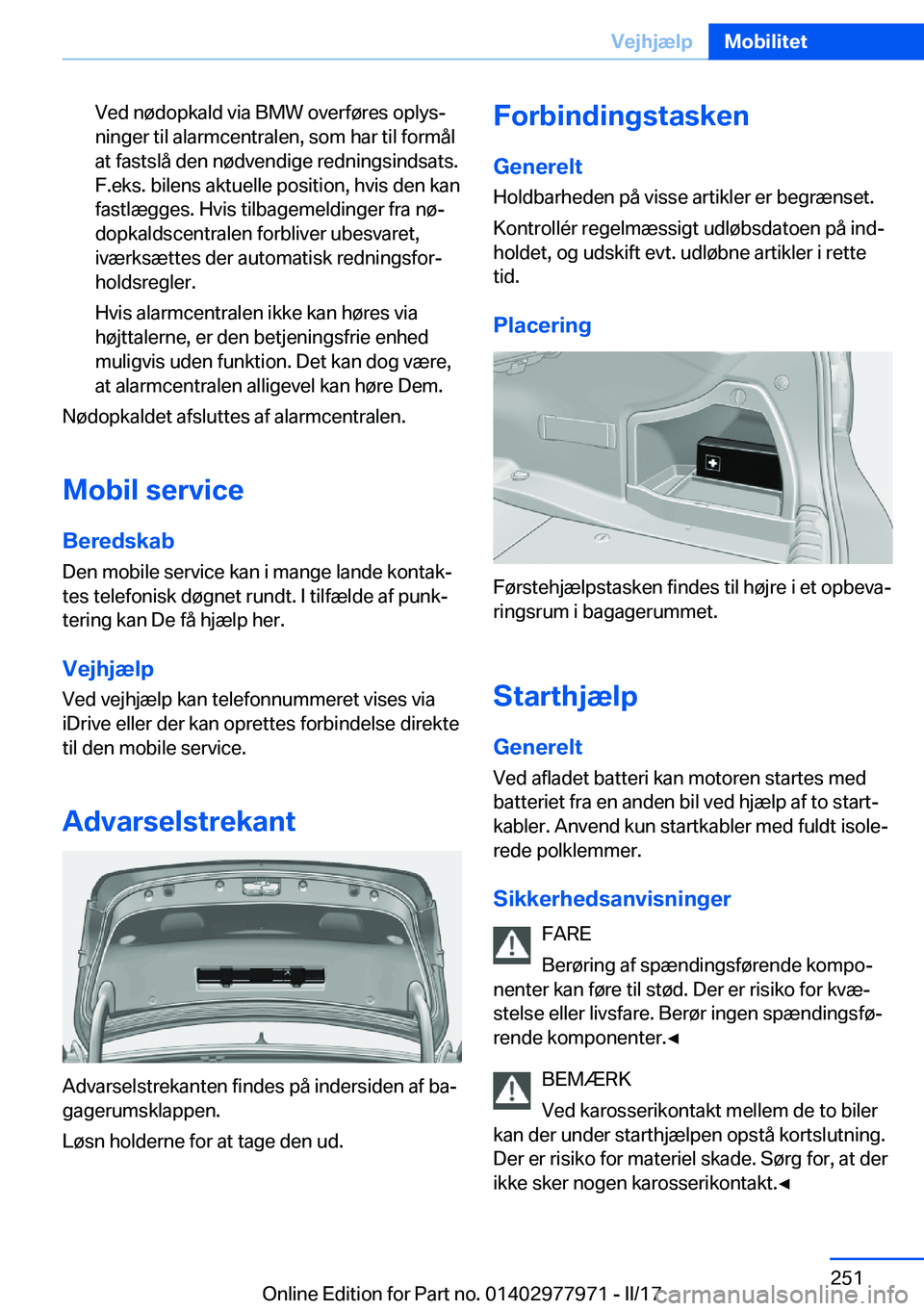 BMW 3 SERIES 2017  InstruktionsbØger (in Danish) �V�e�d� �n�