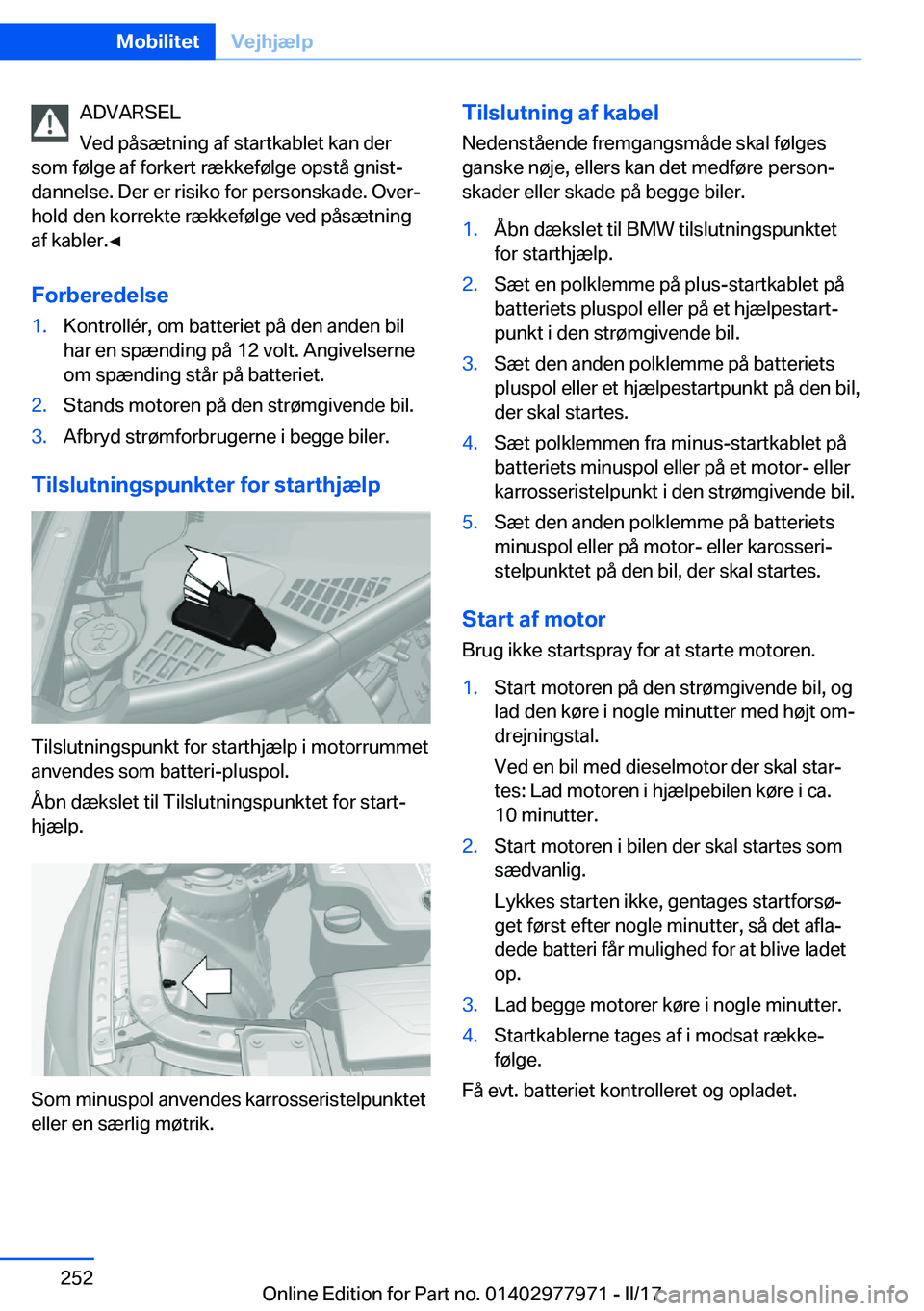 BMW 3 SERIES 2017  InstruktionsbØger (in Danish) �A�D�V�A�R�S�E�L
�V�e�d� �p�å�s�æ�t�n�i�n�g� �a�f� �s�t�a�r�t�k�a�b�l�e�t� �k�a�n� �d�e�r
�s�o�m� �f�