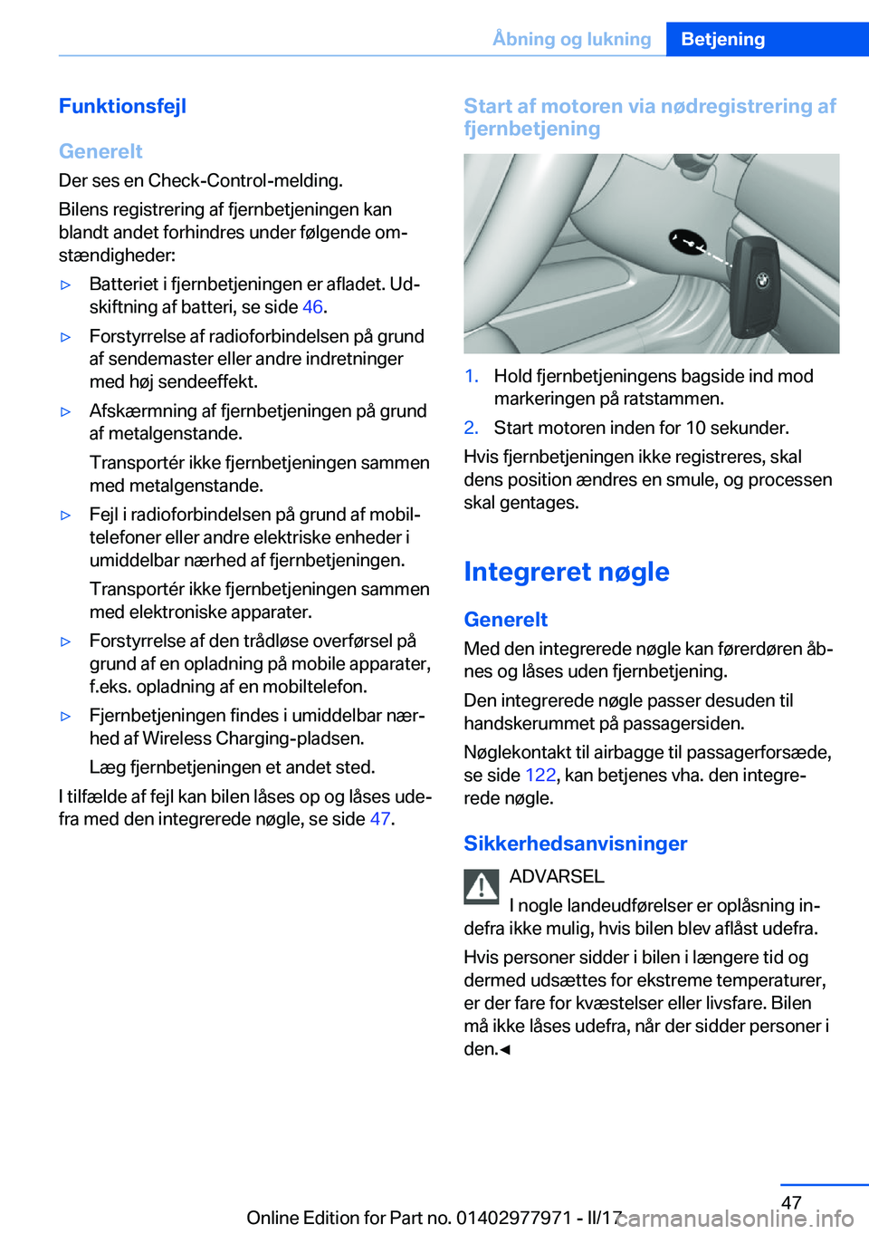 BMW 3 SERIES 2017  InstruktionsbØger (in Danish) �F�u�n�k�t�i�o�n�s�f�e�j�l
�G�e�n�e�r�e�l�t �D�e�r� �s�e�s� �e�n� �C�h�e�c�k�-�C�o�n�t�r�o�l�-�m�e�l�d�i�n�g�.
�B�i�l�e�n�s� �r�e�g�i�s�t�r�e�r�i�n�g� �a�f� �f�j�e�r�n�b�e�t�j�e�n�i�n�g�e�n� �k�a�n �b
