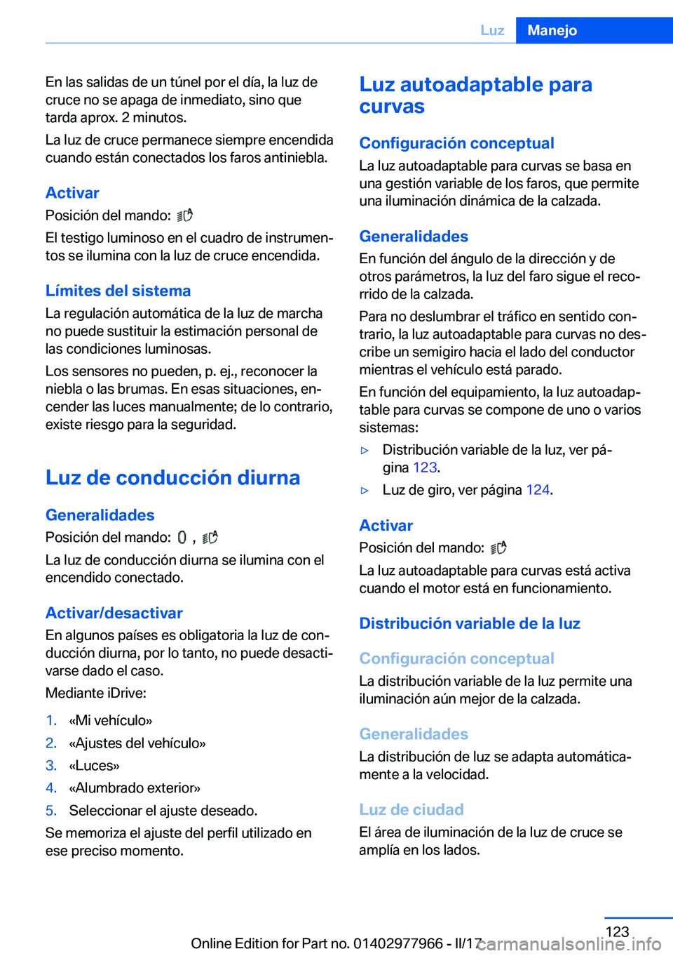 BMW 3 SERIES 2017  Manuales de Empleo (in Spanish) �E�n� �l�a�s� �s�a�l�i�d�a�s� �d�e� �u�n� �t�