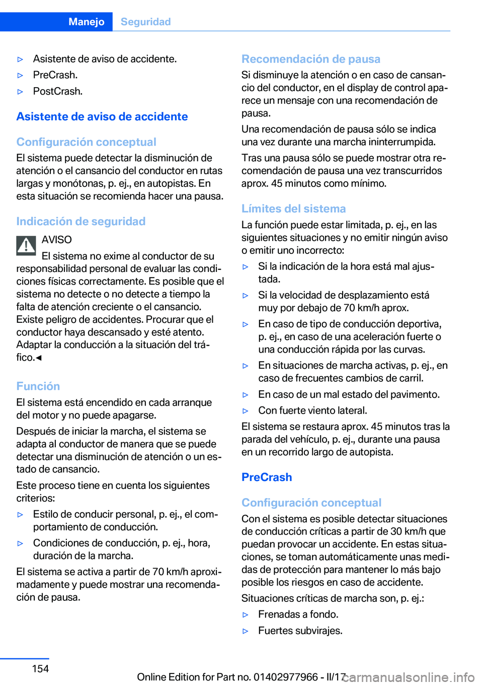 BMW 3 SERIES 2017  Manuales de Empleo (in Spanish) y�A�s�i�s�t�e�n�t�e� �d�e� �a�v�i�s�o� �d�e� �a�c�c�i�d�e�n�t�e�.y�P�r�e�C�r�a�s�h�.y�P�o�s�t�C�r�a�s�h�.
�A�s�i�s�t�e�n�t�e��d�e��a�v�i�s�o��d�e��a�c�c�i�d�e�n�t�e
�C�o�n�f�i�g�u�r�a�c�i�