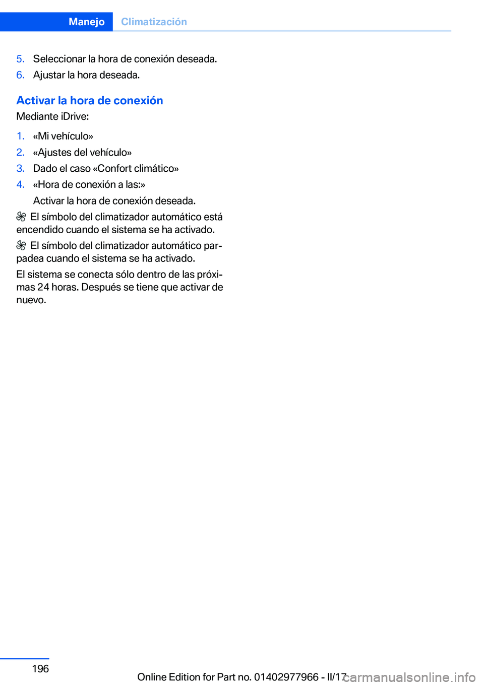 BMW 3 SERIES 2017  Manuales de Empleo (in Spanish) �5�.�S�e�l�e�c�c�i�o�n�a�r� �l�a� �h�o�r�a� �d�e� �c�o�n�e�x�i�