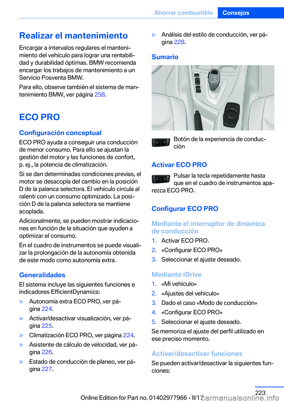 BMW 3 SERIES 2017  Manuales de Empleo (in Spanish) �R�e�a�l�i�z�a�r��e�l��m�a�n�t�e�n�i�m�i�e�n�t�o
�E�n�c�a�r�g�a�r� �a� �i�n�t�e�r�v�a�l�o�s� �r�e�g�u�l�a�r�e�s� �e�l� �m�a�n�t�e�n�iª
�m�i�e�n�t�o� �d�e�l� �v�e�h�