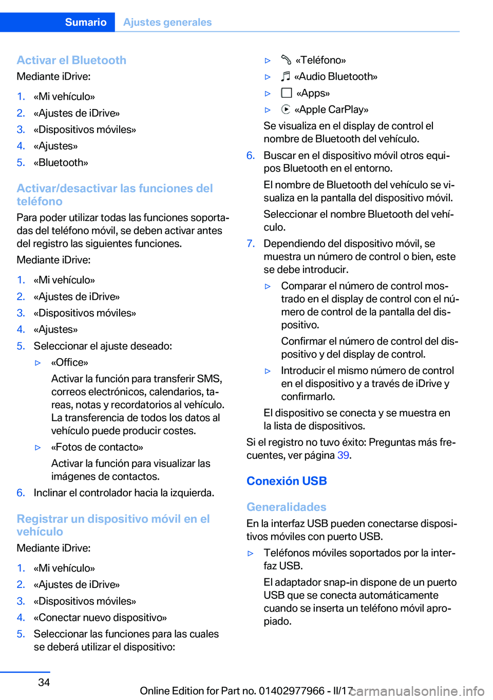 BMW 3 SERIES 2017  Manuales de Empleo (in Spanish) �A�c�t�i�v�a�r��e�l��B�l�u�e�t�o�o�t�h
�M�e�d�i�a�n�t�e� �i�D�r�i�v�e�:�1�.�«�M�i� �v�e�h�