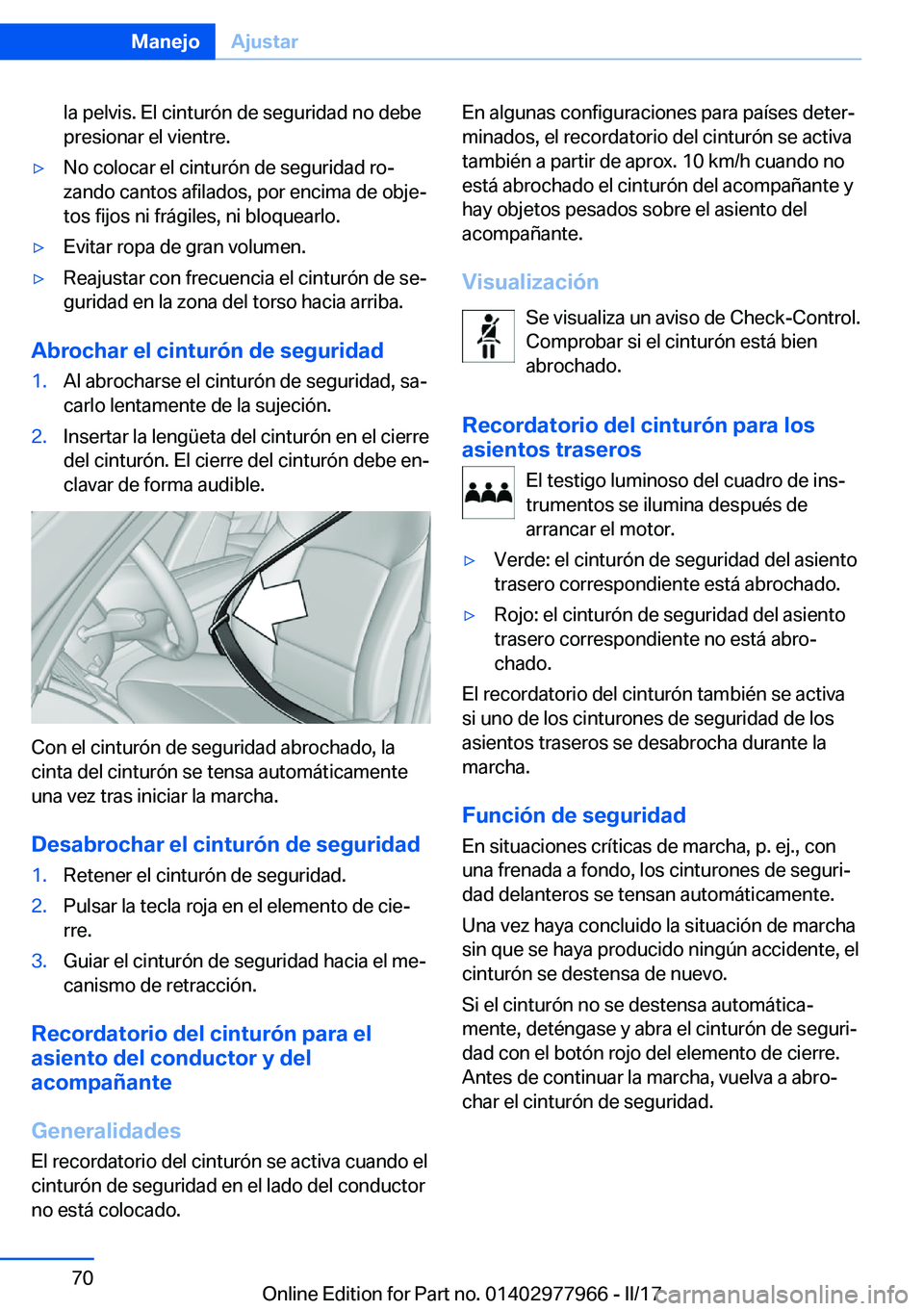 BMW 3 SERIES 2017  Manuales de Empleo (in Spanish) �l�a� �p�e�l�v�i�s�.� �E�l� �c�i�n�t�u�r�