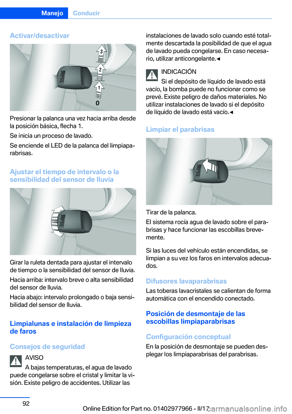 BMW 3 SERIES 2017  Manuales de Empleo (in Spanish) �A�c�t�i�v�a�r�/�d�e�s�a�c�t�i�v�a�r
�P�r�e�s�i�o�n�a�r� �l�a� �p�a�l�a�n�c�a� �u�n�a� �v�e�z� �h�a�c�i�a� �a�r�r�i�b�a� �d�e�s�d�e
�l�a� �p�o�s�i�c�i�