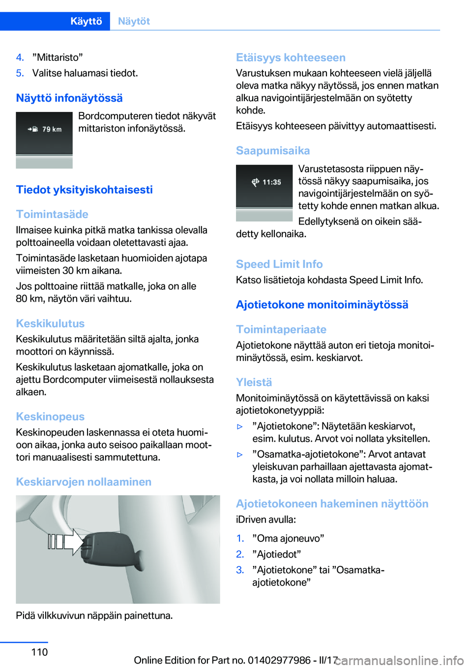 BMW 3 SERIES 2017  Omistajan Käsikirja (in Finnish) �4�.w�M�i�t�t�a�r�i�s�t�ow�5�.�V�a�l�i�t�s�e� �h�a�l�u�a�m�a�s�i� �t�i�e�d�o�t�.
�N�