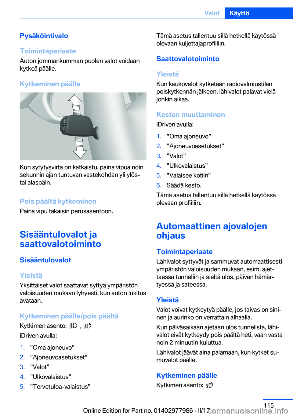 BMW 3 SERIES 2017  Omistajan Käsikirja (in Finnish) �P�y�s�