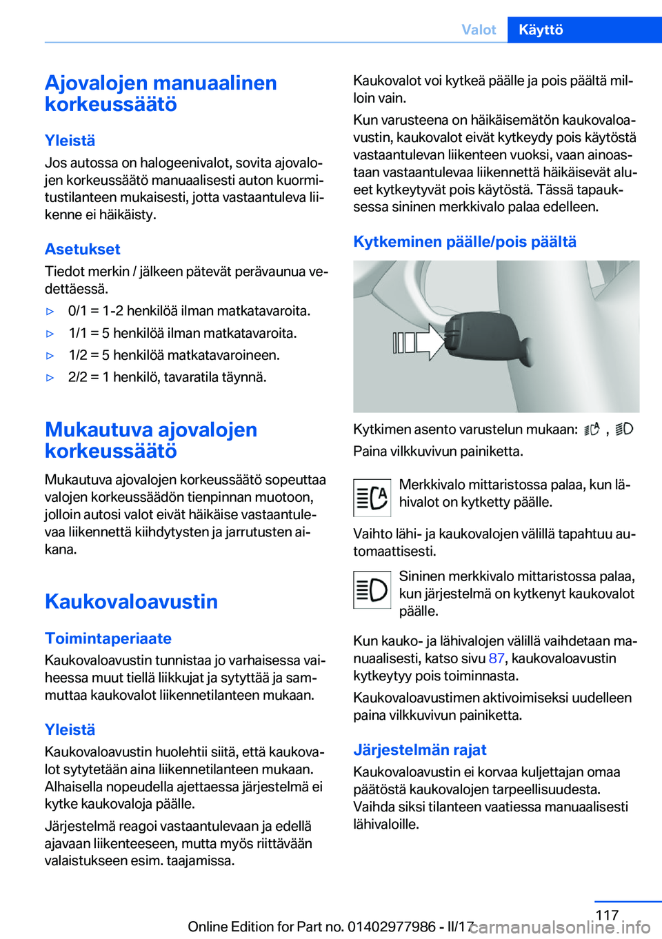 BMW 3 SERIES 2017  Omistajan Käsikirja (in Finnish) �A�j�o�v�a�l�o�j�e�n��m�a�n�u�a�a�l�i�n�e�n
�k�o�r�k�e�u�s�s�