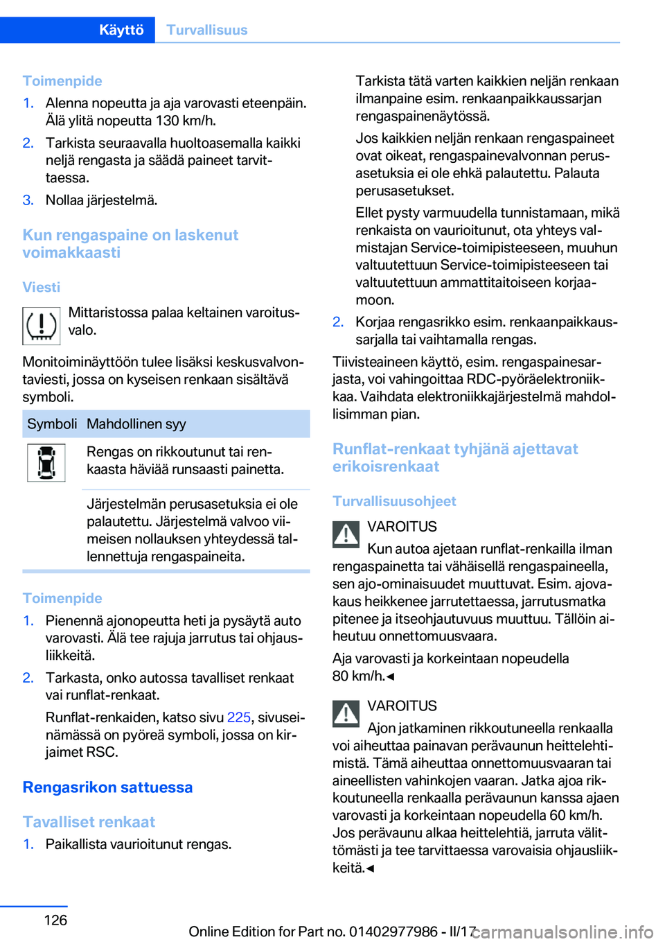 BMW 3 SERIES 2017  Omistajan Käsikirja (in Finnish) �T�o�i�m�e�n�p�i�d�e�1�.�A�l�e�n�n�a� �n�o�p�e�u�t�t�a� �j�a� �a�j�a� �v�a�r�o�v�a�s�t�i� �e�t�e�e�n�p�