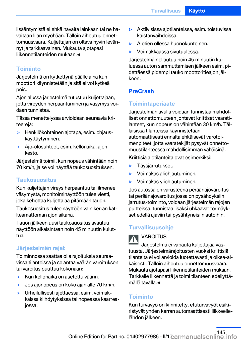BMW 3 SERIES 2017  Omistajan Käsikirja (in Finnish) �l�i�s�