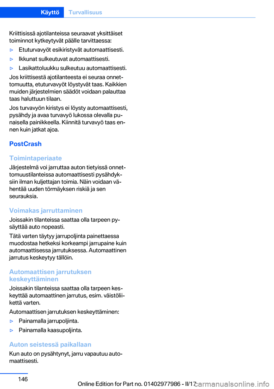 BMW 3 SERIES 2017  Omistajan Käsikirja (in Finnish) �K�r�i�i�t�t�i�s�i�s�s�
