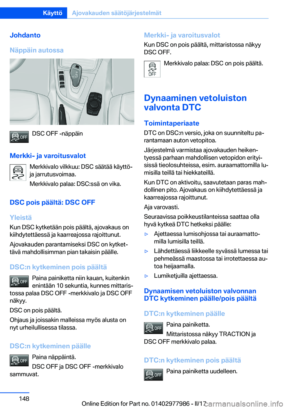 BMW 3 SERIES 2017  Omistajan Käsikirja (in Finnish) �J�o�h�d�a�n�t�o
�N�