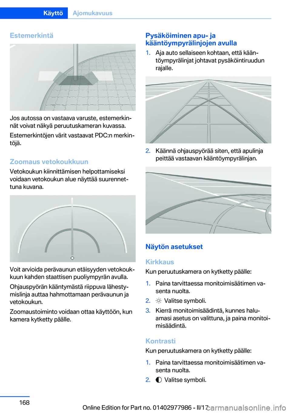 BMW 3 SERIES 2017  Omistajan Käsikirja (in Finnish) �E�s�t�e�m�e�r�k�i�n�t�