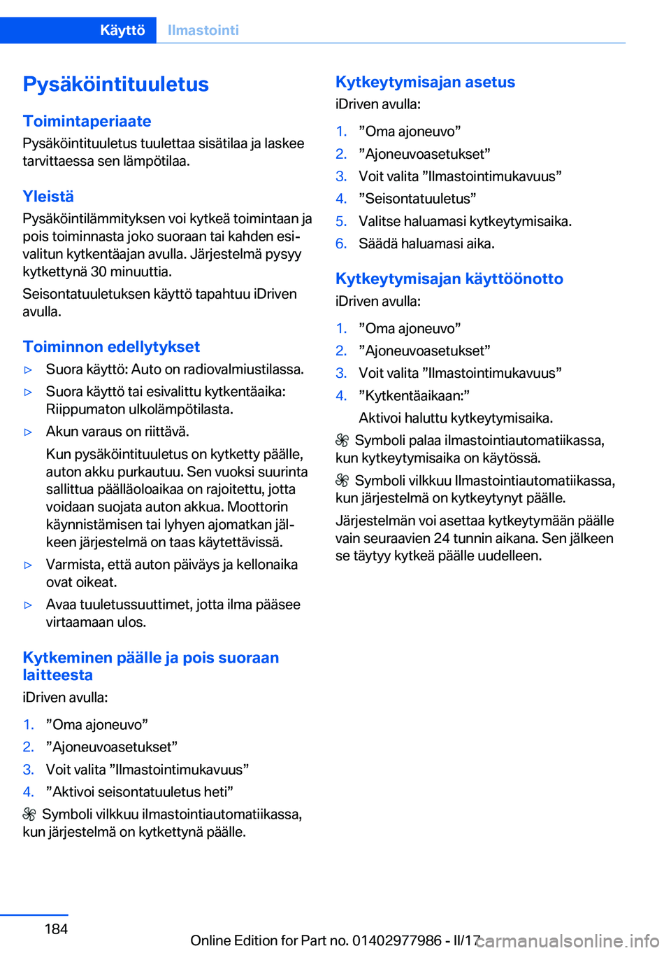 BMW 3 SERIES 2017  Omistajan Käsikirja (in Finnish) �P�y�s�