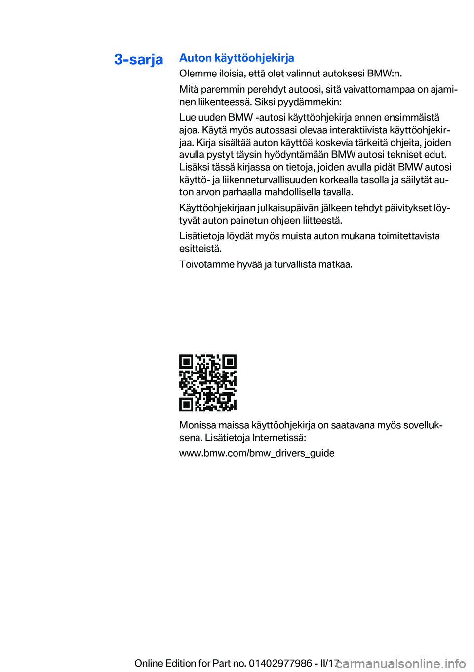 BMW 3 SERIES 2017  Omistajan Käsikirja (in Finnish) �3�-�s�a�r�j�a�A�u�t�o�n��k�