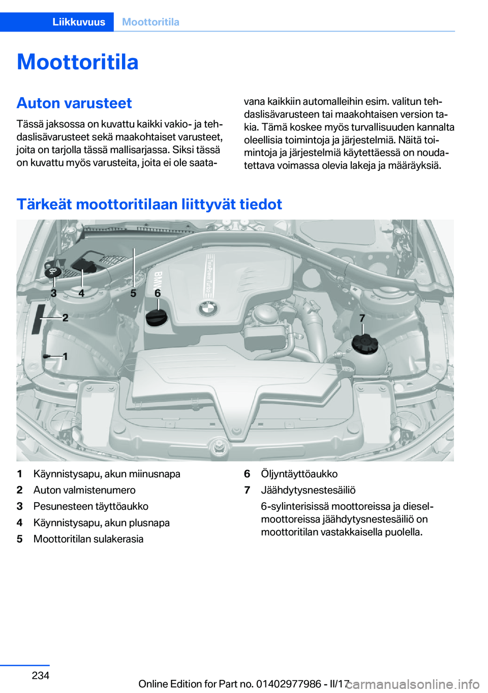 BMW 3 SERIES 2017  Omistajan Käsikirja (in Finnish) �M�o�o�t�t�o�r�i�t�i�l�a�A�u�t�o�n��v�a�r�u�s�t�e�e�t�T�