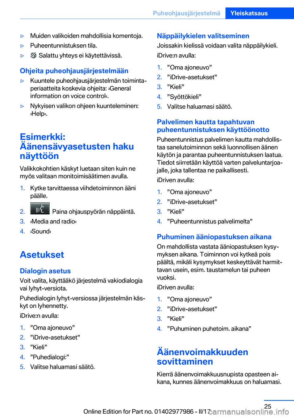BMW 3 SERIES 2017  Omistajan Käsikirja (in Finnish) 'y�M�u�i�d�e�n� �v�a�l�i�k�o�i�d�e�n� �m�a�h�d�o�l�l�i�s�i�a� �k�o�m�e�n�t�o�j�a�.'y�P�u�h�e�e�n�t�u�n�n�i�s�t�u�k�s�e�n� �t�i�l�a�.'y� � �S�a�l�a�t�t�u� �y�h�t�e�y�s� �e�i� �k�