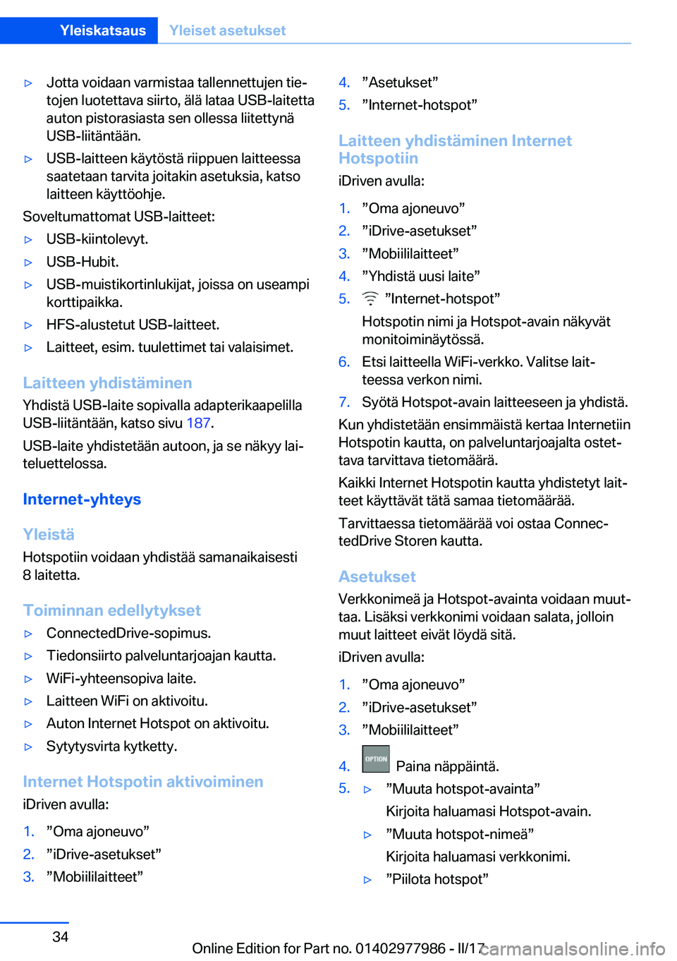 BMW 3 SERIES 2017  Omistajan Käsikirja (in Finnish) 'y�J�o�t�t�a� �v�o�i�d�a�a�n� �v�a�r�m�i�s�t�a�a� �t�a�l�l�e�n�n�e�t�t�u�j�e�n� �t�i�ej�t�o�j�e�n� �l�u�o�t�e�t�t�a�v�a� �s�i�i�r�t�o�,� �