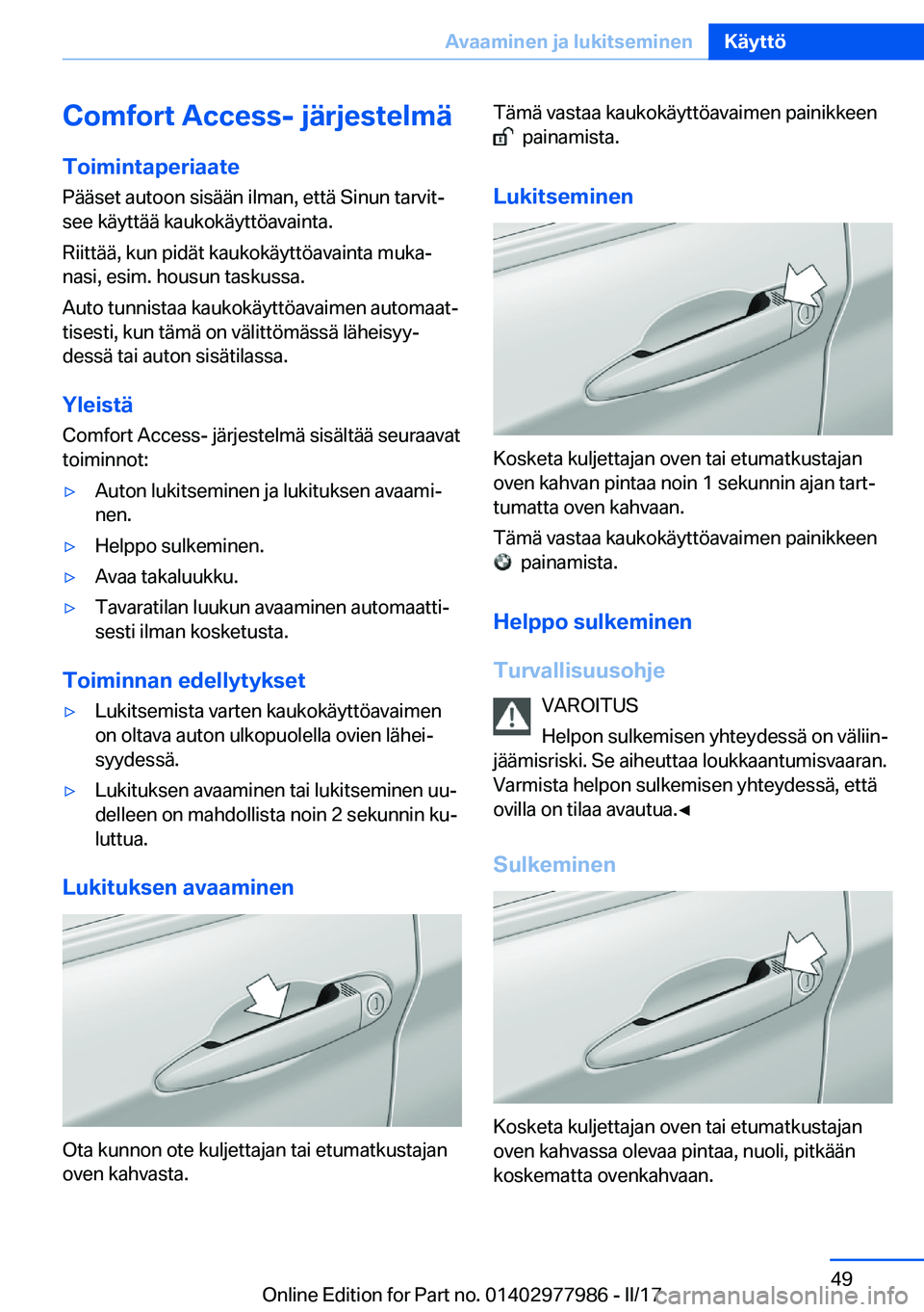 BMW 3 SERIES 2017  Omistajan Käsikirja (in Finnish) �C�o�m�f�o�r�t��A�c�c�e�s�s�-��j�